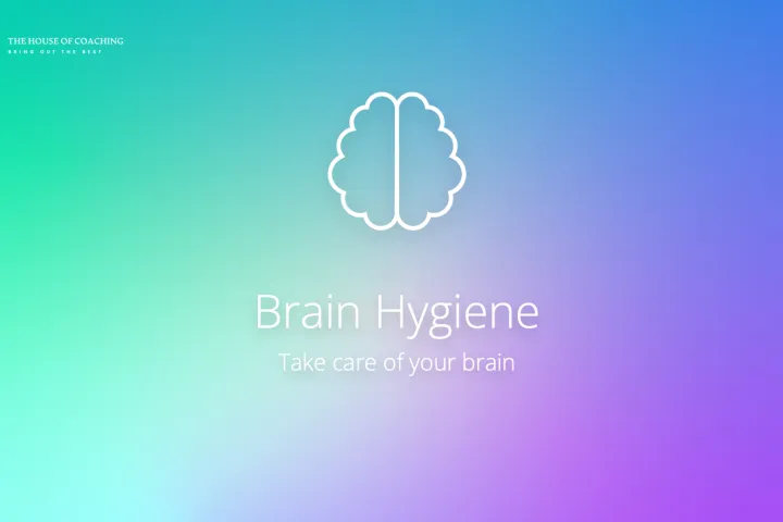 Brain hygiene